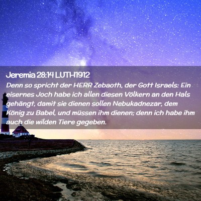 Picture 02 - Jeremia 28:14 LUTH1912 - Denn so spricht der HERR Zebaoth, der Gott - Bible Verse Picture