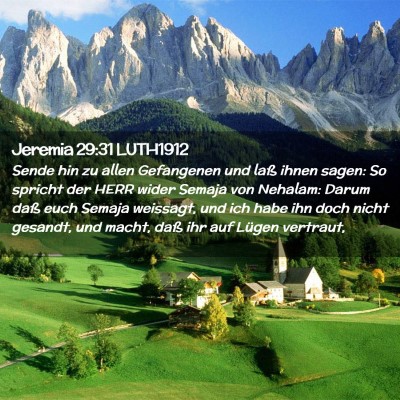 Picture 02 - Jeremia 29:31 LUTH1912 - Sende hin zu allen Gefangenen und laß ihnen - Bible Verse Picture