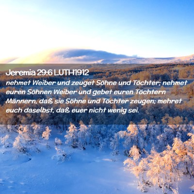 Picture 02 - Jeremia 29:6 LUTH1912 - nehmet Weiber und zeuget Söhne und Töchter; - Bible Verse Picture