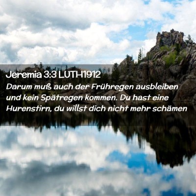 Picture 02 - Jeremia 3:3 LUTH1912 - Darum muß auch der Frühregen ausbleiben und - Bible Verse Picture