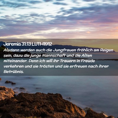 Picture 02 - Jeremia 31:13 LUTH1912 - Alsdann werden auch die Jungfrauen fröhlich am - Bible Verse Picture