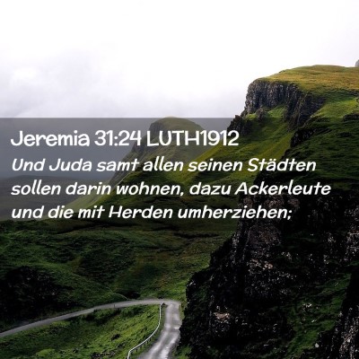 Picture 02 - Jeremia 31:24 LUTH1912 - Und Juda samt allen seinen Städten sollen darin - Bible Verse Picture