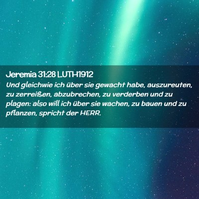 Picture 02 - Jeremia 31:28 LUTH1912 - Und gleichwie ich über sie gewacht habe, - Bible Verse Picture