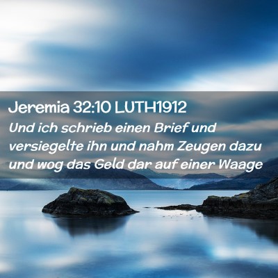 Picture 02 - Jeremia 32:10 LUTH1912 - Und ich schrieb einen Brief und versiegelte ihn - Bible Verse Picture