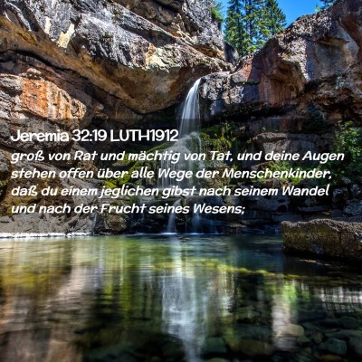 Picture 02 - Jeremia 32:19 LUTH1912 - groß von Rat und mächtig von Tat, und deine - Bible Verse Picture