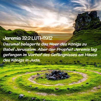 Picture 02 - Jeremia 32:2 LUTH1912 - Dazumal belagerte das Heer des Königs zu Babel - Bible Verse Picture