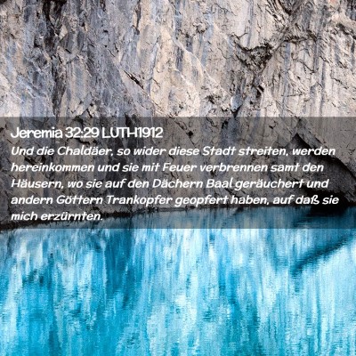 Picture 02 - Jeremia 32:29 LUTH1912 - Und die Chaldäer, so wider diese Stadt streiten, - Bible Verse Picture