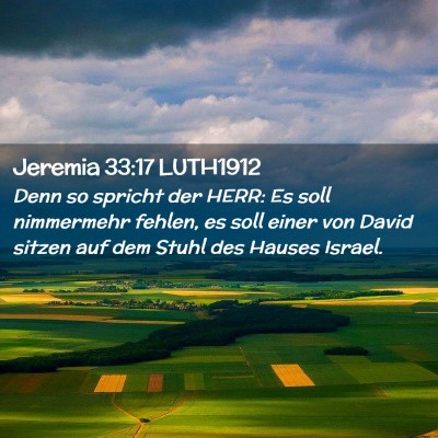 Picture 02 - Jeremia 33:17 LUTH1912 - Denn so spricht der HERR: Es soll nimmermehr - Bible Verse Picture