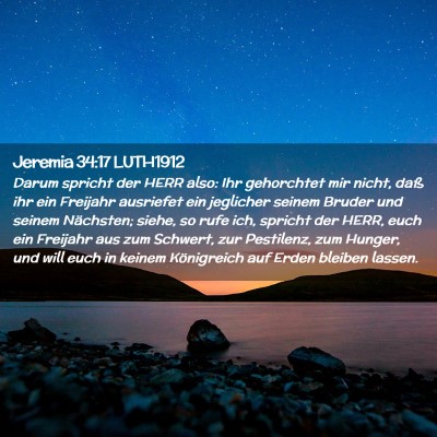 Picture 02 - Jeremia 34:17 LUTH1912 - Darum spricht der HERR also: Ihr gehorchtet mir - Bible Verse Picture
