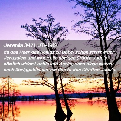 Picture 02 - Jeremia 34:7 LUTH1912 - da das Heer des Königs zu Babel schon stritt - Bible Verse Picture