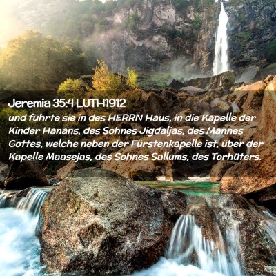 Picture 02 - Jeremia 35:4 LUTH1912 - und führte sie in des HERRN Haus, in die Kapelle - Bible Verse Picture