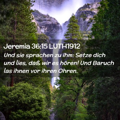Picture 02 - Jeremia 36:15 LUTH1912 - Und sie sprachen zu ihm: Setze dich und lies, - Bible Verse Picture