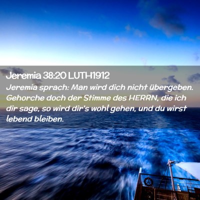 Picture 02 - Jeremia 38:20 LUTH1912 - Jeremia sprach: Man wird dich nicht übergeben. - Bible Verse Picture