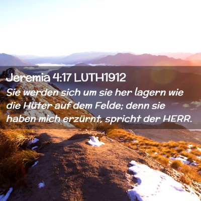 Picture 02 - Jeremia 4:17 LUTH1912 - Sie werden sich um sie her lagern wie die Hüter - Bible Verse Picture