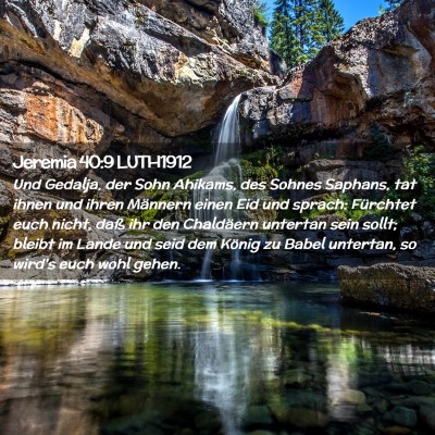 Picture 02 - Jeremia 40:9 LUTH1912 - Und Gedalja, der Sohn Ahikams, des Sohnes - Bible Verse Picture