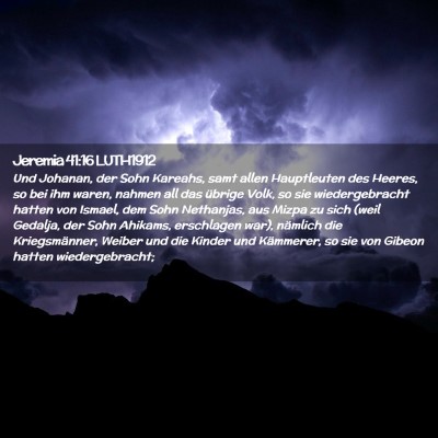 Picture 02 - Jeremia 41:16 LUTH1912 - Und Johanan, der Sohn Kareahs, samt allen - Bible Verse Picture