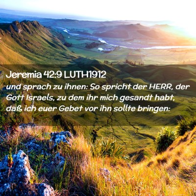 Picture 02 - Jeremia 42:9 LUTH1912 - und sprach zu ihnen: So spricht der HERR, der - Bible Verse Picture