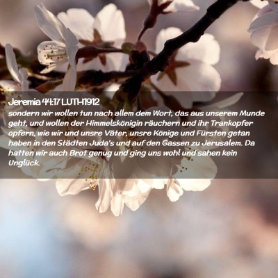 Picture 02 - Jeremia 44:17 LUTH1912 - sondern wir wollen tun nach allem dem Wort, das - Bible Verse Picture