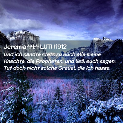 Picture 02 - Jeremia 44:4 LUTH1912 - Und ich sandte stets zu euch alle meine Knechte, - Bible Verse Picture
