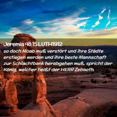 Picture 02 - Jeremia 48:15 LUTH1912 - so doch Moab muß verstört und ihre Städte - Bible Verse Picture