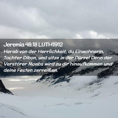 Picture 02 - Jeremia 48:18 LUTH1912 - Herab von der Herrlichkeit, du Einwohnerin, - Bible Verse Picture