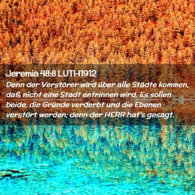 Picture 02 - Jeremia 48:8 LUTH1912 - Denn der Verstörer wird über alle Städte - Bible Verse Picture