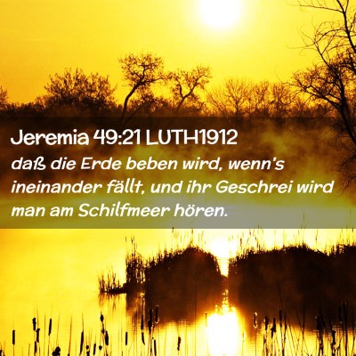 Picture 02 - Jeremia 49:21 LUTH1912 - daß die Erde beben wird, wenn's ineinander - Bible Verse Picture
