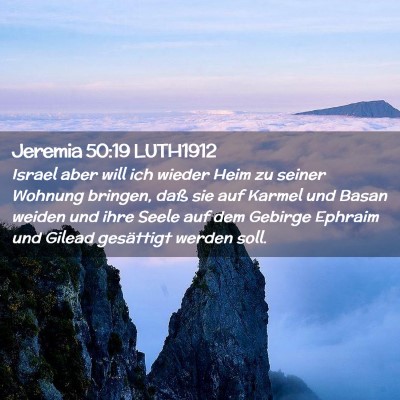 Picture 02 - Jeremia 50:19 LUTH1912 - Israel aber will ich wieder Heim zu seiner - Bible Verse Picture