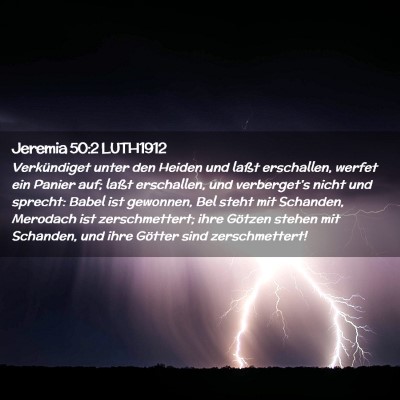 Picture 02 - Jeremia 50:2 LUTH1912 - Verkündiget unter den Heiden und laßt - Bible Verse Picture