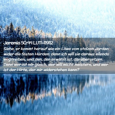 Picture 02 - Jeremia 50:44 LUTH1912 - Siehe, er kommt herauf wie ein Löwe vom stolzen - Bible Verse Picture