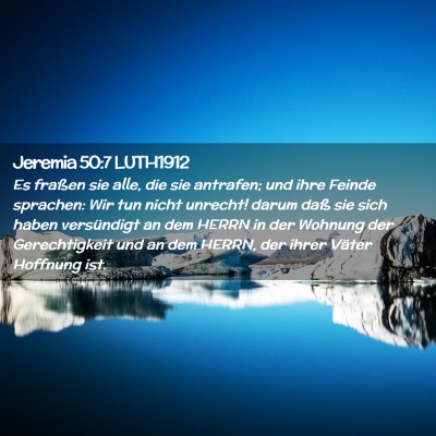 Picture 02 - Jeremia 50:7 LUTH1912 - Es fraßen sie alle, die sie antrafen; und ihre - Bible Verse Picture