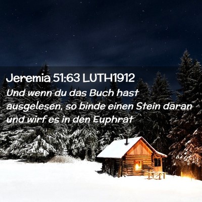 Picture 02 - Jeremia 51:63 LUTH1912 - Und wenn du das Buch hast ausgelesen, so binde - Bible Verse Picture