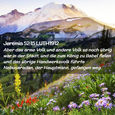 Picture 02 - Jeremia 52:15 LUTH1912 - Aber das arme Volk und andere Volk so noch übrig - Bible Verse Picture
