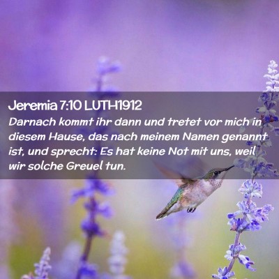 Picture 02 - Jeremia 7:10 LUTH1912 - Darnach kommt ihr dann und tretet vor mich in - Bible Verse Picture