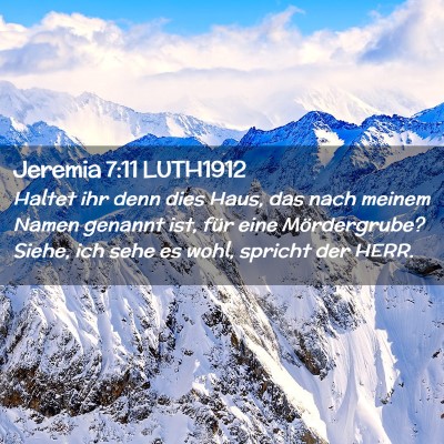 Picture 02 - Jeremia 7:11 LUTH1912 - Haltet ihr denn dies Haus, das nach meinem Namen - Bible Verse Picture