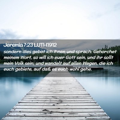 Picture 02 - Jeremia 7:23 LUTH1912 - sondern dies gebot ich ihnen und sprach: - Bible Verse Picture