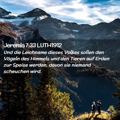 Picture 02 - Jeremia 7:33 LUTH1912 - Und die Leichname dieses Volkes sollen den - Bible Verse Picture