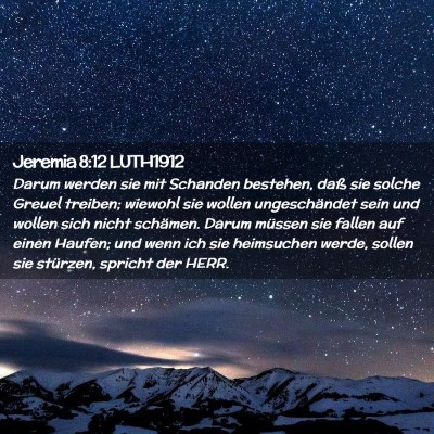 Picture 02 - Jeremia 8:12 LUTH1912 - Darum werden sie mit Schanden bestehen, daß sie - Bible Verse Picture