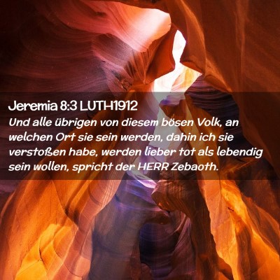 Picture 02 - Jeremia 8:3 LUTH1912 - Und alle übrigen von diesem bösen Volk, an - Bible Verse Picture