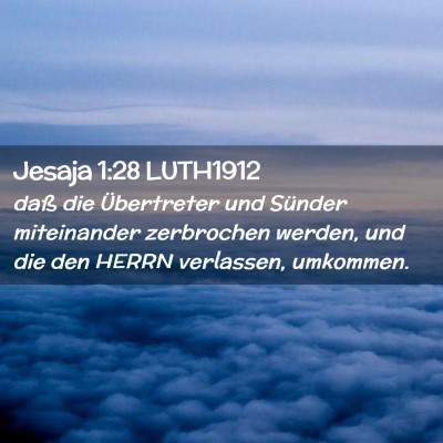 Picture 02 - Jesaja 1:28 LUTH1912 - daß die Übertreter und Sünder miteinander - Bible Verse Picture