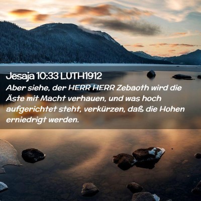 Picture 02 - Jesaja 10:33 LUTH1912 - Aber siehe, der HERR HERR Zebaoth wird die Äste - Bible Verse Picture