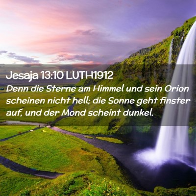 Picture 02 - Jesaja 13:10 LUTH1912 - Denn die Sterne am Himmel und sein Orion scheinen - Bible Verse Picture