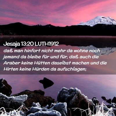 Picture 02 - Jesaja 13:20 LUTH1912 - daß man hinfort nicht mehr da wohne noch jemand - Bible Verse Picture