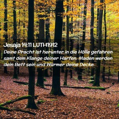 Picture 02 - Jesaja 14:11 LUTH1912 - Deine Pracht ist herunter in die Hölle gefahren - Bible Verse Picture