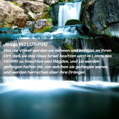 Picture 02 - Jesaja 14:2 LUTH1912 - Und die Völker werden sie nehmen und bringen an - Bible Verse Picture