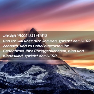 Picture 02 - Jesaja 14:22 LUTH1912 - Und ich will über dich kommen, spricht der HERR - Bible Verse Picture