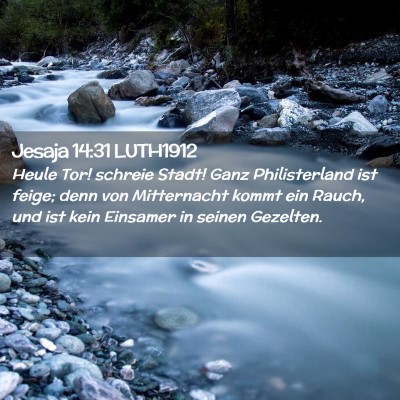 Picture 02 - Jesaja 14:31 LUTH1912 - Heule Tor! schreie Stadt! Ganz Philisterland ist - Bible Verse Picture