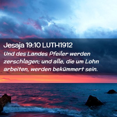 Picture 02 - Jesaja 19:10 LUTH1912 - Und des Landes Pfeiler werden zerschlagen; und - Bible Verse Picture
