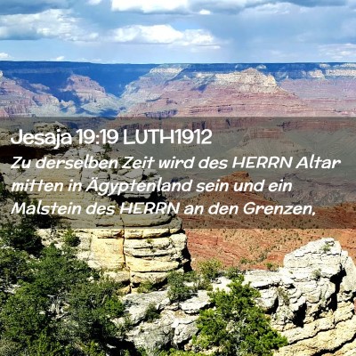 Picture 02 - Jesaja 19:19 LUTH1912 - Zu derselben Zeit wird des HERRN Altar mitten in - Bible Verse Picture