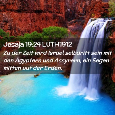 Picture 02 - Jesaja 19:24 LUTH1912 - Zu der Zeit wird Israel selbdritt sein mit den - Bible Verse Picture